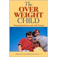 The Overweight Child: Promoting Fitness and Self Esteem