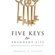 Five Keys to Abundant Life