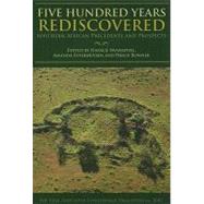 Five Hundred Years Rediscovered Southern African Precedents and Prospects