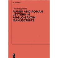 Runes and Roman Letters in Anglo-Saxon Manuscripts