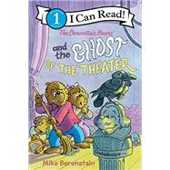 The Berenstain Bears and the Ghost of the Theater