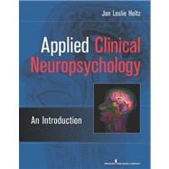 Applied Clinical Neuropsychology: An Introduction