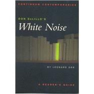 Don DeLillo's White Noise A Reader's Guide