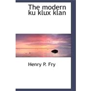 The Modern Ku Klux Klan
