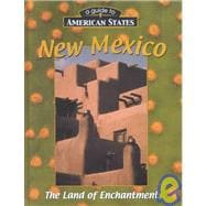 New Mexico : The Land of Enchantment