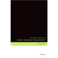 Oxford Studies in Early Modern Philosophy, Volume XI