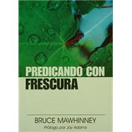 Predicando Con Frescura/ Preaching With Freshness