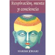 Respiracion, Mente y Conciencia,9780892814749