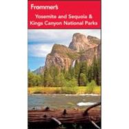 Frommer's Yosemite and Sequoia and Kings Canyon National Parks