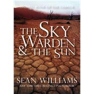 The Sky Warden & the Sun book cover, ISBN 9781497634749
