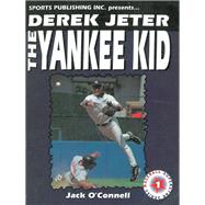Derek Jeter: The Yankee Kid,9781613214749