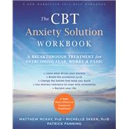 The Cbt Anxiety Solution Workbook