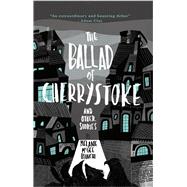 The Ballad of Cherrystoke and Other Stories