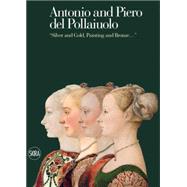 Antonio and Piero he Pollaiuolos