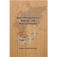 African Perspectives in Bioethics and Medical Principles