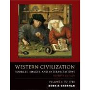 Western Civilization, Volume 1 : Sources, Images, and Interpretations, To 1700