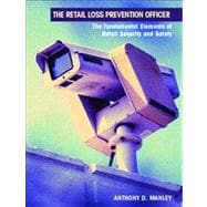 The Retail Loss Prevention Officer The Fundamental Elements of Retail Security and Safety