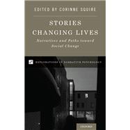 Stories Changing Lives Narratives and Paths toward Social Change