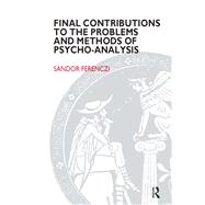Final Contributions to the Problems and Methods of Psycho-analysis
