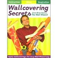 Wallcovering Secrets: From Brian Santos - The Wall Wizard