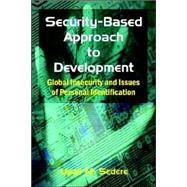 Security-based Approach to Development: Global Insecurity And Issues of Personal Identification