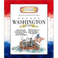 George Washington (Getting to Know the U.S. Presidents)