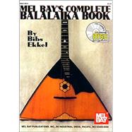 Mel Bay's Complete Balalaika Book