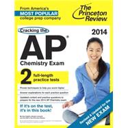 Cracking the AP Chemistry Exam, 2014 Edition (Revised)