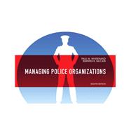 Managing Police Organizations