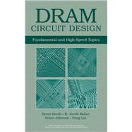 DRAM Circuit Design Fundamental and High-Speed Topics