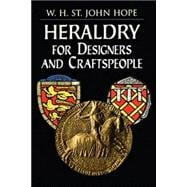 Heraldry for Designers and Craftspeople
