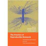 The Practice of Reproducible Research