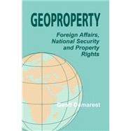Geoproperty: Foreign Affairs, National Security and Property Rights