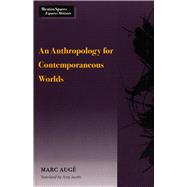 An Anthropology for Contemporaneous Worlds