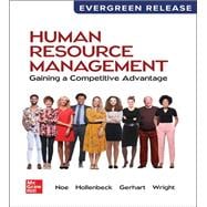 HUMAN RESOURCE MANAGEMENT: GAINING A COMPETITIVE ADVANTAGE: 2025 RELEASE