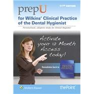 PrepU for Wilkins' Clinical Practice of the Dental Hygienist