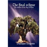 The Final Eclipse: The Return of the Big Mother