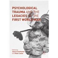 Psychological Trauma and the Legacies of the First World War