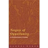 Targets of Opportunity On the Militarization of Thinking