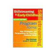 Skillstreaming in Early Childhood: Program Forms : New Strategies and Perspectives for Teaching Prosocial Skills