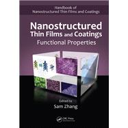 Nanostructured Thin Films and Coatings: Functional Properties