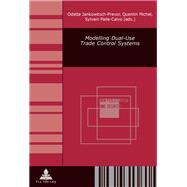 Modelling Dual-Use Trade Control Systems