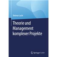 Theorie Und Management Komplexer Projekte