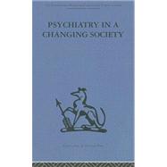 Psychiatry In A Changing Society