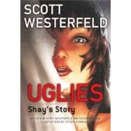 Uglies : Shay's Story