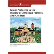 Major Problems in the History of American Families and Children