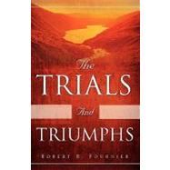 The Trials and Triumphs
