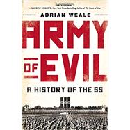 Army of Evil A History of the SS