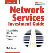 Network Services Investment Guide Maximizing ROI in Uncertain Times