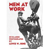 Men at Work 69 Classic Photographs